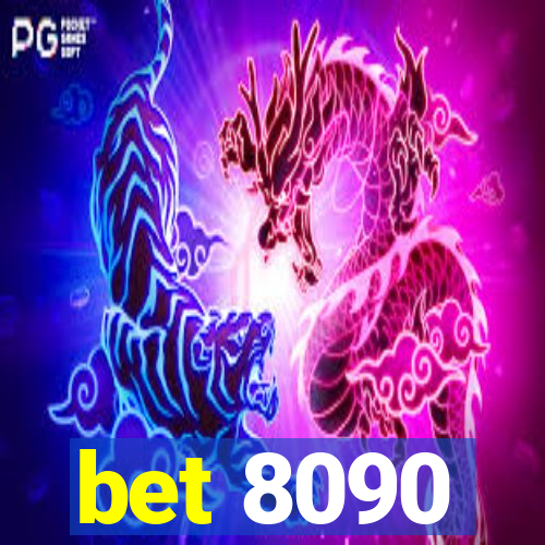 bet 8090